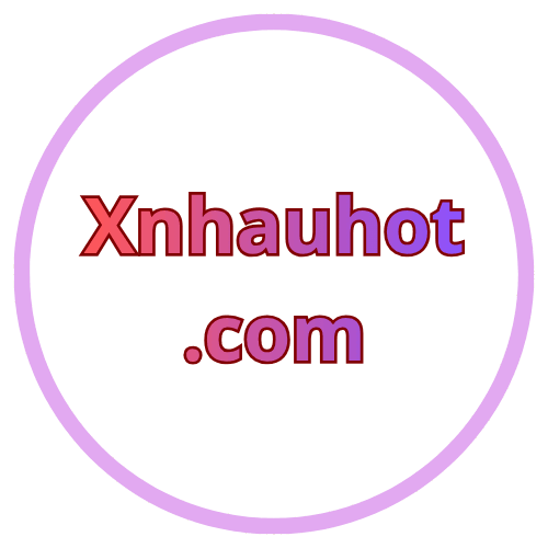 Clip full hd, xnhau, xnhau hot